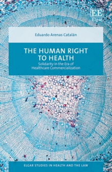 Human Right to Health : Solidarity in the Era of Healthcare Commercialization