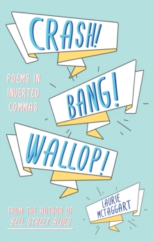 CRASH! BANG! WALLOP! : Poems in Inverted Commas, Paperback Book CRASH! BANG! WALLOP! : Poems in Inverted Commas, Paperback Book