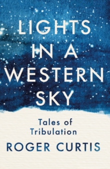 Lights in a Western Sky, Paperback / softback Book Lights in a Western Sky, Paperback / softback Book