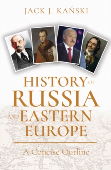 History of Russia and Eastern Europe : A Concise Outline, Paperback / softback Book History of Russia and Eastern Europe : A Concise Outline, Paperback / softback Book