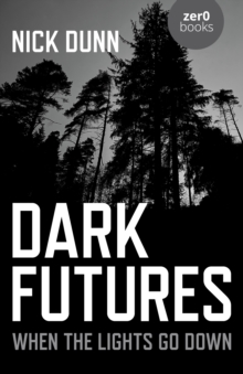 Dark Futures : When the Lights Go Down
