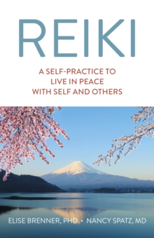 Reiki: A Self-Practice To Live in Peace with Self and Others