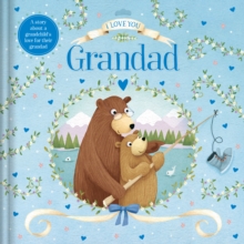 I LOVE YOU GRANDAD, Book I LOVE YOU GRANDAD, Book