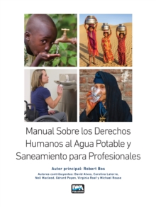 Manual Sobre los Derechos Humanos al Agua Potable y Saneamiento para Profesionales