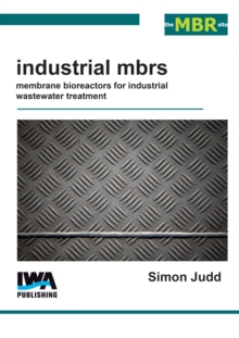 Industrial MBRs: Membrane Bioreactors for Industrial Wastewater Treatment