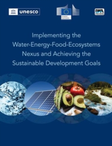 Implementing The Water-Energy-Food- Ecosystems Nexus And Achieving The Sustainable Development Goals Cesar Carmona-Moreno