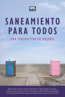 Saneamiento Para Todos : Una Perspectiva de Mujeres