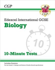 Edexcel International GCSE Biology: 10-Minute Tests (with answers)