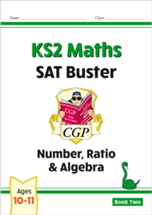 KS2 Maths SAT Buster: Number, Ratio & Algebra - Book 2 (for The 2024 tests)