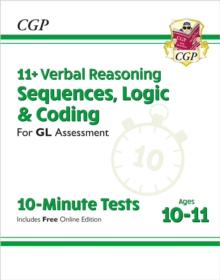 11+ GL 10-Minute Tests: Verbal Reasoning Sequences, Logic & Coding - Ages 10-11 (+ Online Ed)
