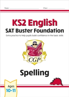 KS2 English SAT Buster Foundation: Spelling (for the 2024 tests)