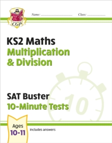 KS2 Maths SAT Buster 10-Minute Tests - Multiplication & Division (for The 2024 tests)