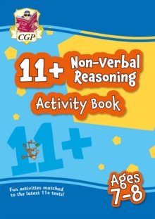 11+ Activity Book: Non-Verbal Reasoning - Ages 7-8