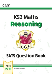 KS2 Maths SATS Question Book: Reasoning - Ages 10-11 (for The 2024 tests)