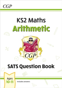 KS2 Maths SATS Question Book: Arithmetic - Ages 10-11 (for The 2024 tests)