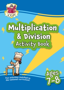 Multiplication & Division Activity Book For Ages 7-8 (Year 3)