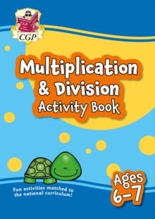 Multiplication & Division Activity Book For Ages 6-7 (Year 2)