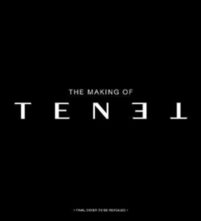 The Secrets of Tenet: Inside Christopher Nolan's Quantum Cold War