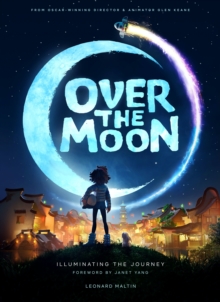 Over the Moon: Illuminating the Journey : Illuminating the Journey