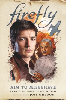 Titan Books Ltd Firefly - Aim To Misbehave