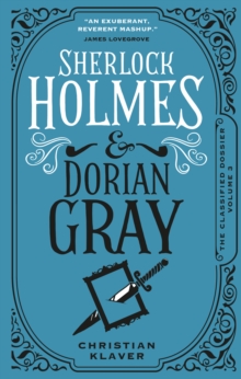 The Classified Dossier - Sherlock Holmes and Dorian Gray