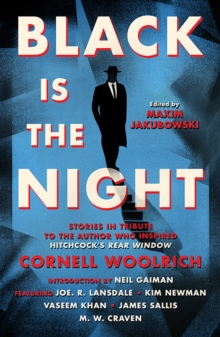 Black is the Night : Stories inspired by Cornell Woolrich