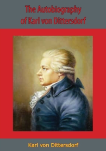 The Autobiography of Karl von Dittersdorf