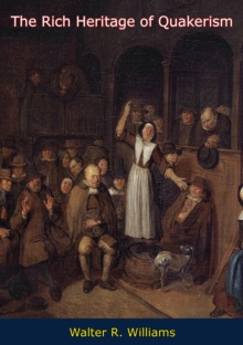 The Rich Heritage of Quakerism