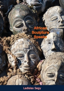 African Sculpture Speaks