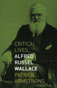 Alfred Russel Wallace, Paperback / softback Book Alfred Russel Wallace, Paperback / softback Book