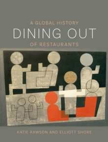 Dining Out : A Global History of Restaurants