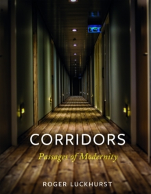 Corridors : Passages of Modernity