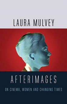 Afterimages : On Cinema, Women and Changing Times