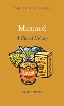 Mustard : A Global History