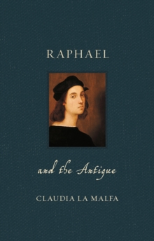 Raphael and the Antique