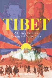 Tibet : A History Between Dream and Nation-State