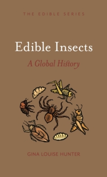 Edible Insects : A Global History