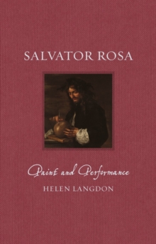 Salvator Rosa : Paint and Performance