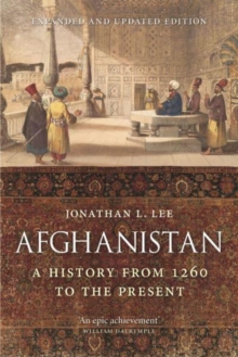 Afghanistan : A History from 1260 to the Present, Expanded and Updated Edition