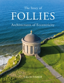 The Story of Follies : Architectures of Eccentricity