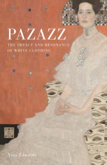 Pazazz : The Impact and Resonance of White Clothing