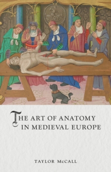 The Art of Anatomy in Medieval Europe