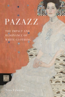 Pazazz : The Impact and Resonance of White Clothing