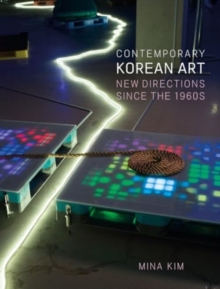 Contemporary Korean Art : New Directions Since the 1960s