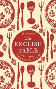 The English Table : Our Food Through the Ages