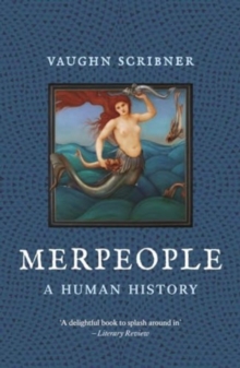 Merpeople : A Human History