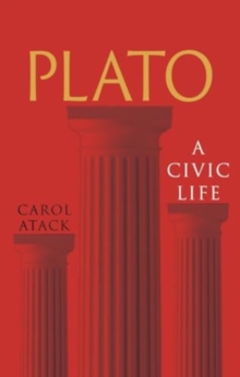 Plato : A Civic Life