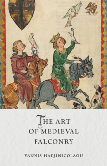 The Art Of Medieval Falconry