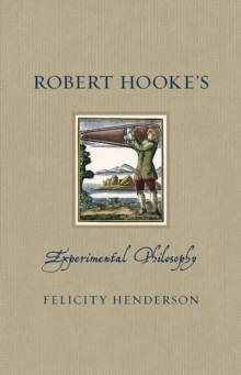 Robert Hooke's Experimental Philosophy