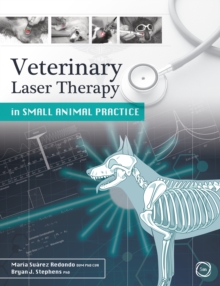 Veterinary Laser Therapy in Small Animal Practice, Paperback / softback Book Veterinary Laser Therapy in Small Animal Practice, Paperback / softback Book